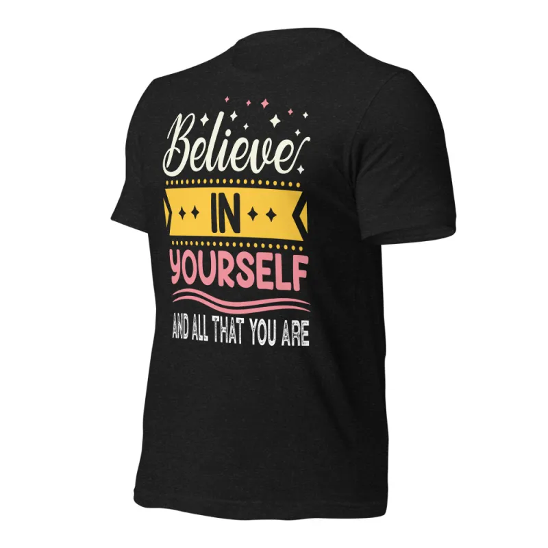 "Believe in Yourself" T-Shirt - Motivation & Daily Confidence